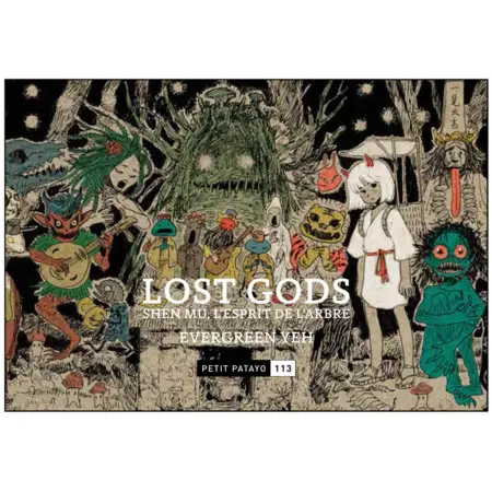 Lost gods, shen-mu l'esprit de l'arbre